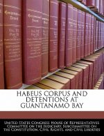 HABEUS CORPUS AND DETENTIONS AT GUANTANAMO BAY