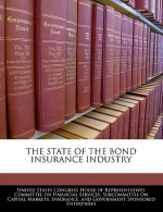 THE STATE OF THE BOND INSURANCE INDUSTRY