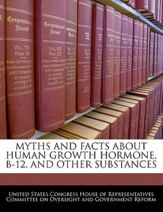 Myths And Facts About Human Growth Hormone, B-12, And Other Substances