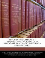 BEYOND THE CHECKLIST: ADDRESSING SHORTFALLS IN NATIONAL PANDEMIC INFLUENZA PREPAREDNESS