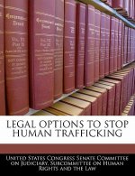 LEGAL OPTIONS TO STOP HUMAN TRAFFICKING