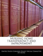 NURSING HOME TRANSPARENCY AND IMPROVEMENT