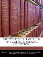 PROPOSED SETTLEMENT OF THE COBELL V. SALAZAR LITIGATION