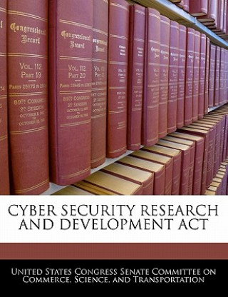 CYBER SECURITY RESEARCH AND DEVELOPMENT ACT