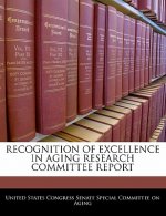 RECOGNITION OF EXCELLENCE IN AGING RESEARCH COMMITTEE REPORT