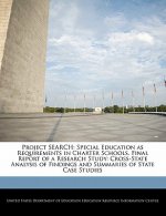 Project SEARCH: Special Education as Requirements in Charter Schools. Final Report of a Research Study: Cross-State Analysis of Findings and Summaries