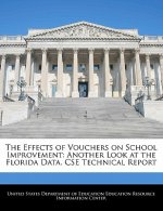 The Effects of Vouchers on School Improvement: Another Look at the Florida Data. CSE Technical Report