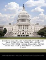 Ensuring Quality and Productivity in Higher Education: An Analysis of Assessment Practices. ASHE-ERIC Higher Education Report. Jossey-Bass Higher and