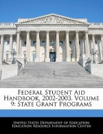Federal Student Aid Handbook, 2002-2003. Volume 9: State Grant Programs