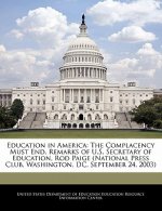 Education in America: The Complacency Must End. Remarks of U.S. Secretary of Education, Rod Paige (National Press Club, Washington, DC, September 24,