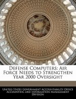 Defense Computers: Air Force Needs to Strengthen Year 2000 Oversight