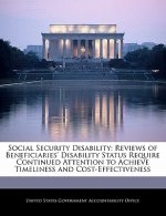 Social Security Disability: Reviews of Beneficiaries' Disability Status Require Continued Attention to Achieve Timeliness and Cost-Effectiveness