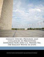 Invasive Species: Progress and Challenges in Preventing Introduction into U.S. Waters Via the Ballast Water in Ships