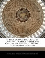 Energy Savings: Performance Contracts Offer Benefits, but Vigilance Is Needed to Protect Government Interests