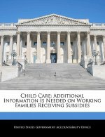 Child Care: Additional Information Is Needed on Working Families Receiving Subsidies