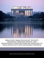 Rebuilding Iraq: Enhancing Security, Measuring Program Results, and Maintaining Infrastructure Are Necessary to Make Significant and Sustainable Progr