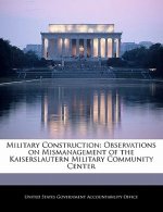 Military Construction: Observations on Mismanagement of the Kaiserslautern Military Community Center