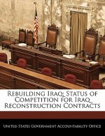 Rebuilding Iraq: Status of Competition for Iraq Reconstruction Contracts