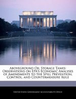 Aboveground Oil Storage Tanks: Observations on EPA's Economic Analyses of Amendments to the Spill Prevention, Control, and Countermeasure Rule