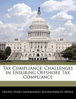 Tax Compliance: Challenges in Ensuring Offshore Tax Compliance