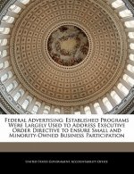 Federal Advertising: Established Programs Were Largely Used to Address Executive Order Directive to Ensure Small and Minority-Owned Business Participa