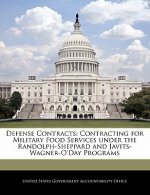 Defense Contracts: Contracting for Military Food Services under the Randolph-Sheppard and Javits-Wagner-O'Day Programs