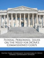 Federal Personnel: Issues on the Need for NOAA's Commissioned Corps