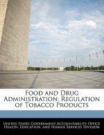 Food and Drug Administration: Regulation of Tobacco Products