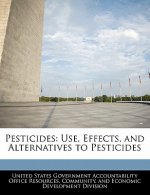 Pesticides: Use, Effects, and Alternatives to Pesticides