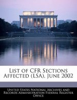 List of CFR Sections Affected (LSA), June 2002