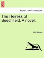 Heiress of Beechfield. a Novel.