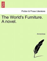 World's Furniture. a Novel. Vol. III.