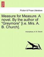 Measure for Measure. a Novel. by the Author of 