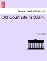 Old Court Life in Spain.