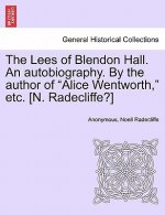 Lees of Blendon Hall. an Autobiography. by the Author of 