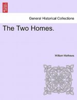 Two Homes.