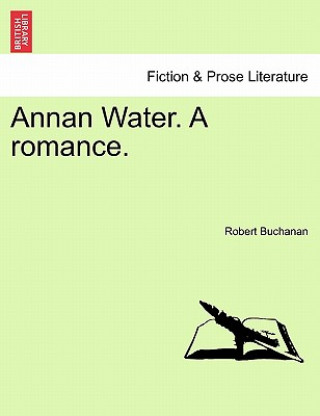 Annan Water. a Romance.