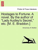 Hostages to Fortune. a Novel. by the Author of 