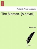 Maroon. [A Novel.]