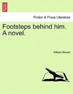 Footsteps Behind Him. a Novel.