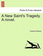 New Saint's Tragedy. a Novel.