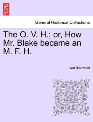 O. V. H.; Or, How Mr. Blake Became an M. F. H.