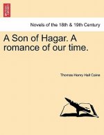Son of Hagar. a Romance of Our Time.