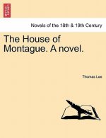 House of Montague. a Novel.