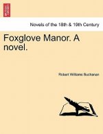 Foxglove Manor. a Novel.