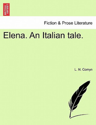 Elena. an Italian Tale.
