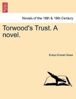 Torwood's Trust. a Novel.