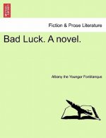 Bad Luck. a Novel.
