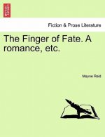 Finger of Fate. a Romance, Etc.