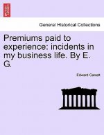 Premiums Paid to Experience